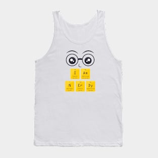 I Am Nerdy periodic table elemental fun Tank Top